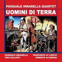 Pasquale Innarella Quartet, Uomini di Terra